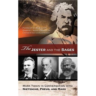 预订 The Jester and the Sages: Mark Twain in Conversation with Nietzsche, Freud, and Marx: 9780826219527