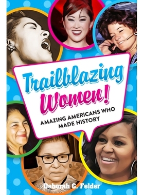 预订 Trailblazing Women!: Amazing Americans Who Made History: 9781578597512