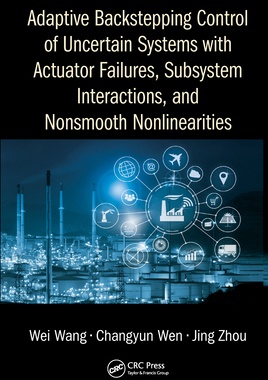 【预订】Adaptive Backstepping Control of Uncertain Systems with Actuator Failures, Subsystem Interactions, and Non...