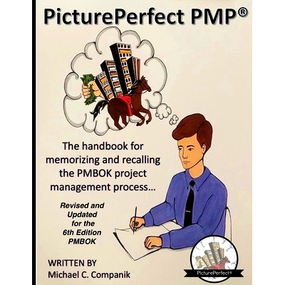 预订 PicturePerfect PMP(R): The handbook for memorizing and recalling the PMBOK project management process...: 978152082