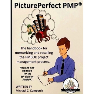 预订 PicturePerfect PMP(R): The handbook for memorizing and recalling the PMBOK project management process...: 978152082