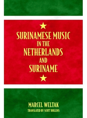 预订 Surinamese Music in the Netherlands and Suriname 荷兰和苏里南的苏里南音乐: 9781496816948