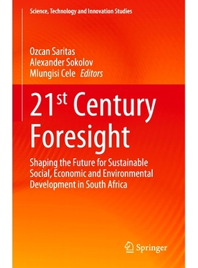 预订 21st Century Foresight: Shaping the Future for Sustainable Social, Economic and Environmental Development in South
