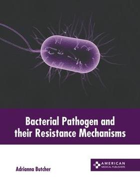 [预订]Bacterial Pathogen and Their Resistance Mechanisms 9781639279081