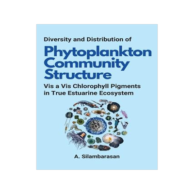 [预订]Diversity and Distribution of Phytoplankton Community Structure Vis a Vis Chlorophyll Pigments in Tr 9780915110735