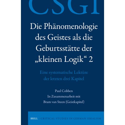 预订 Die Phänomenologie des Geistes als die Geburtsstätte der „kleinen Logik“ 2: Eine systematische Lektüre der let