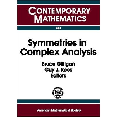 预订 Symmetries in Complex Analysis 复分析中的对称性（当代数学 卷468）: 9780821844595