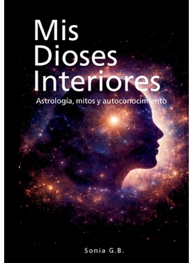 预订 Mis Dioses Interiores: Astrología, mitos y autoconocimiento 9788411239738