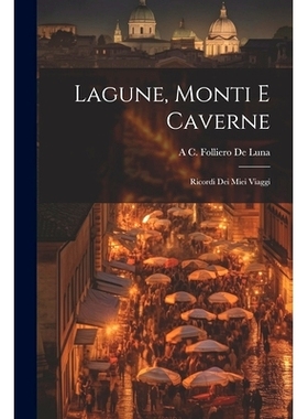 预订 Lagune, Monti E Caverne: Ricordi Dei Miei Viaggi: 9781021630902