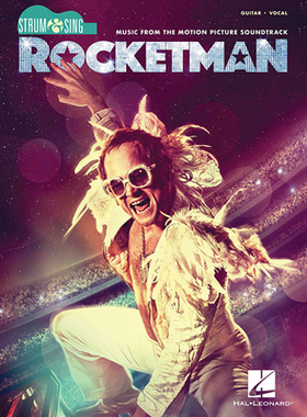 【预订】Rocketman - Strum & Sing Series for Guitar: Music from the Motion Picture Soundtrack