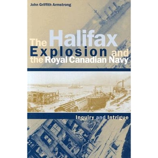 Inquiry 9780774808910 Explosion Royal Canadian the Halifax and Intrigue 预订 Navy The