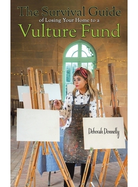 预订 The Survival Guide of Losing Your Home to a Vulture Fund: 9781528997027
