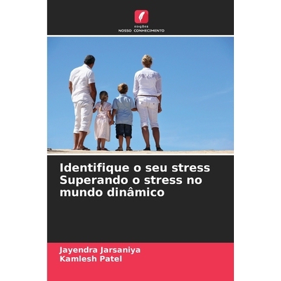 预订 Identifique o seu stress Superando o stress no mundo dinâmico: 9786209337987