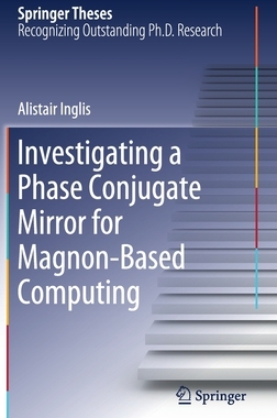 【预订】Investigating a Phase Conjugate Mirror for Magnon-Based Computing