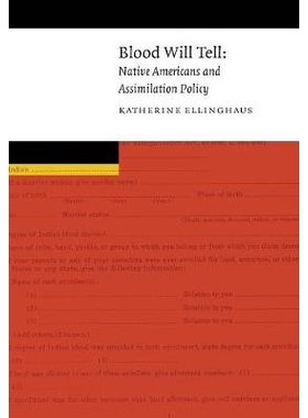预订 Blood Will Tell: Native Americans and Assimilation Policy 血会讲述：美国原住民和同化政策: 9780803225435