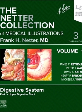 预订 The Netter Collection of Medical Illustrations: Digestive System, Volume 9, Part I - Upper Digestive Tract: 9780323