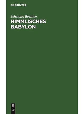 预订 Himmlisches Babylon: Zur Kultur der verstädterten Gesellschaft: 9783110121759