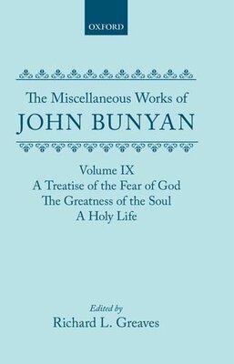 【预订】The Miscellaneous Works of John Bunyan: Volume IX: A Treatise of the Fear of God; The Greatness of the Sou...