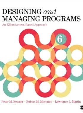 预订 Designing and Managing Programs: An Effectiveness-Based Approach 设计和管理项目：基于有效性的方法: 9781544371436