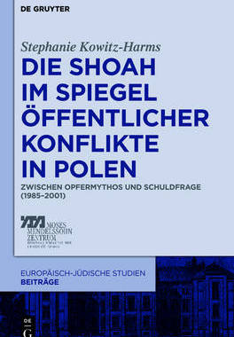 【预订】Die Shoah im Spiegel öffentlicher Konflikte in Polen 9783110274370