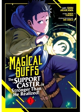 预订 Magical Buffs: The Support Caster Is Stronger Than He Realized! (Manga) Vol. 1: 9798891604995