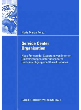 预订 Service Center Organisation: Neue Formen der Steuerung von internen Dienstleistungseinheiten unter besonderer Berü