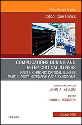 【预售】Post-intensive Care Syndrome & Chronic Critical Illness, An Issue of Critical Care Clinics