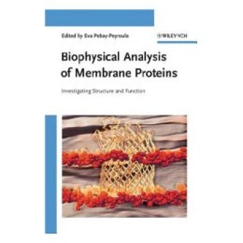 【预订】Biophysical Analysis of Membrane Proteins - Investigating Structure and Function