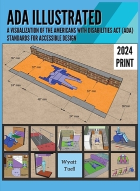 预订 ADA Illustrated: A Visualization of the Americans with Disabilities Act (ADA) Standards for Accessible Design: 9798