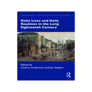 [预订]Daily Lives and Daily Routines in the Long Eighteenth Century 9781032052595