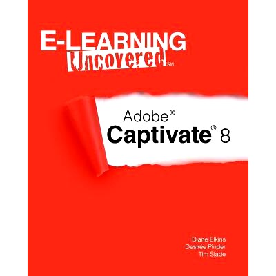 预订 E-Learning Uncovered: Adobe Captivate 8: 9781499692495