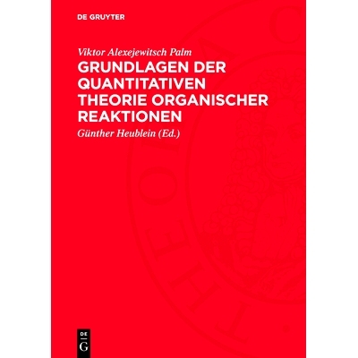 预订 Grundlagen der quantitativen Theorie organischer Reaktionen: 9783112727942