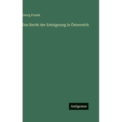 预订 Das Recht der Enteignung in Österreich: 9783386421065