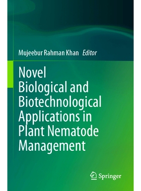 预订 Novel Biological and Biotechnological Applications in Plant Nematode Management 植物线虫管理的新生物与生物技术应用: