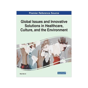 [预订]Global Issues and Innovative Solutions in Healthcare, Culture, and the Environment 9781799835776