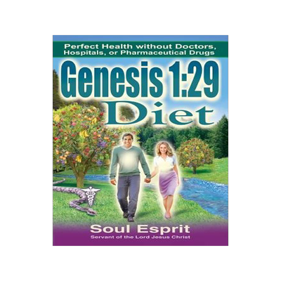 [预订]Genesis 1: 29 Diet: Perfect Health without Doctors, Hospitals, or Pharmaceutical Drugs 9780984127931