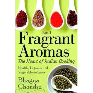预订 Fragrant Aromas: The Heart of Indian Cooking: Healthy Legumes and Vegetables to Savor: 9781497381551