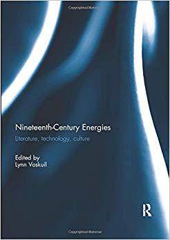 【预售】Nineteenth-Century Energies: Literature, Technology, Culture