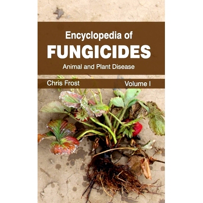 预订 Encyclopedia of Fungicides: Volume I (Animal and Plant Disease) *剂百科全书：*卷（动植物病）: 9781632392497
