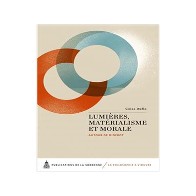[预订]Lumières, matérialisme et morale : autour de Diderot : textes réunis en hommage à Jean-Claude Bo 9782859449681