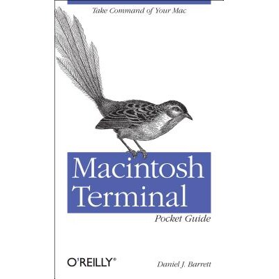 预订 Macintosh Terminal Pocket Guide Take Command of Your Mac 麦金塔码头袖珍指南 9781449328344
