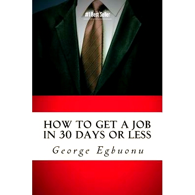 预订 How To Get A Job In 30 Days Or Less: Discover Insider Hiring Secrets On Applying & Interviewing For Any Job And Job