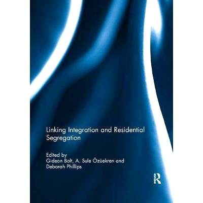 预订 Linking Integration and Residential Segregation: 9781138110083