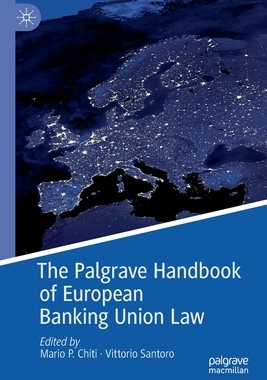 【预订】The Palgrave Handbook of European Banking Union Law