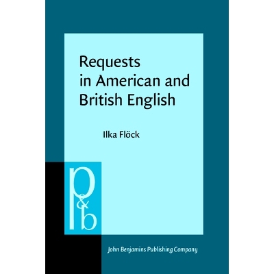 预订 Requests in American and British English. A contrastive multi-method analysis. 美国与英国英语需求：对比多方法分析(