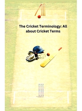 预订 The Cricket Terminology: All about Cricket Terms