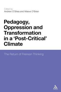 【预订】Pedagogy, Oppression and Transformation in a ’Post-Critical’ Climate