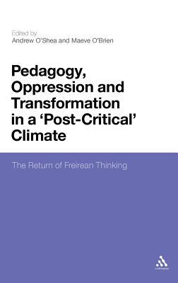 【预订】Pedagogy, Oppression and Transformation in a ’Post-Critical’ Climate