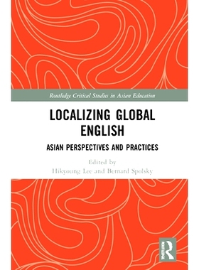 预订 Localizing Global English: Asian Perspectives and Practices 本地化全球英语：亚洲观点与实践: 9780367536398
