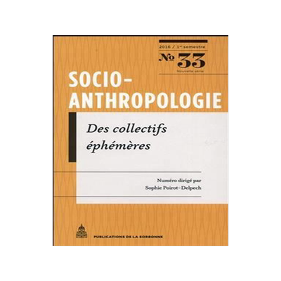 [预订]Socio-anthropologie : revue interdisciplinaire de sciences sociales, n° 33. Des collectifs éphém 9782859449636